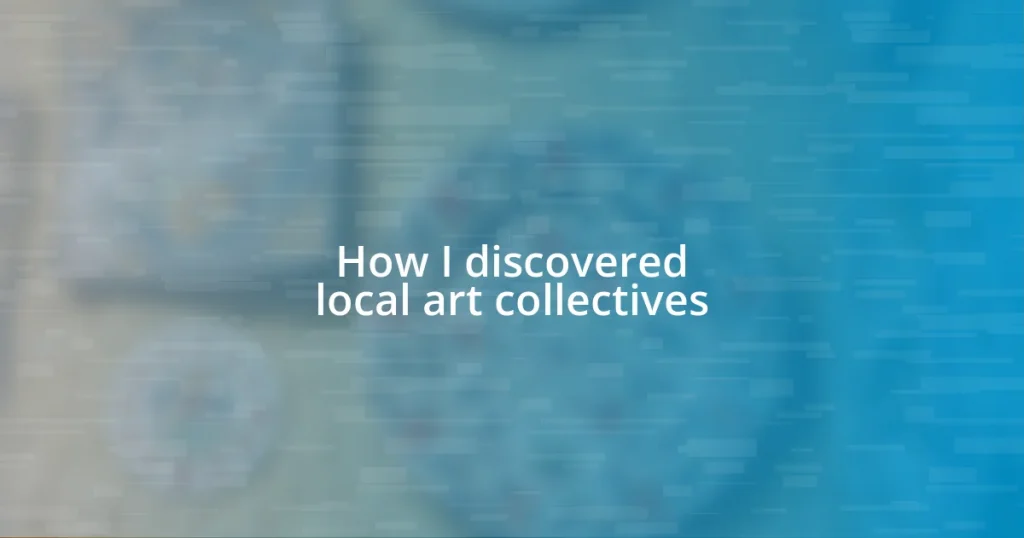 How I discovered local art collectives