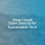 How I Used Open Source for Sustainable Tech