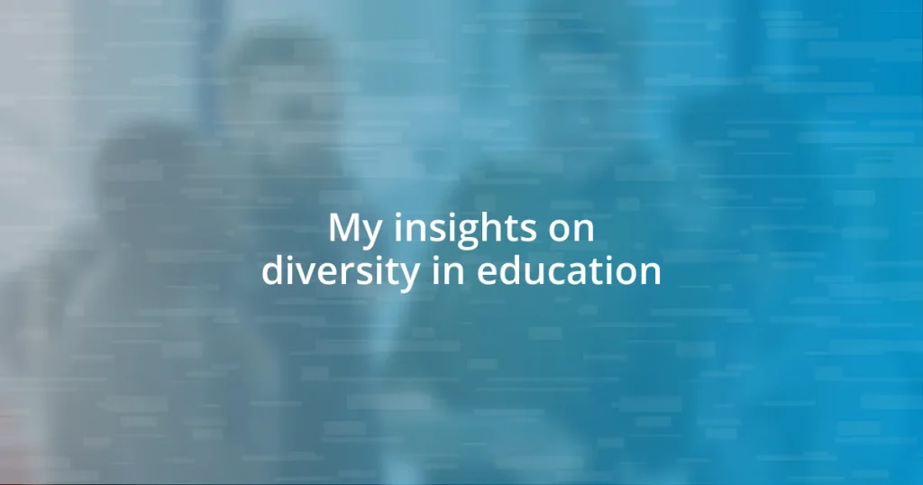 My insights on diversity in education