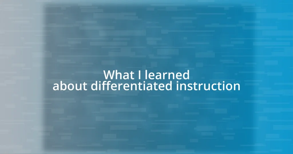 What I learned about differentiated instruction