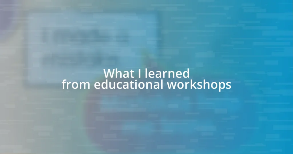 What I learned from educational workshops