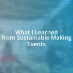 What I Learned from Sustainable Making Events