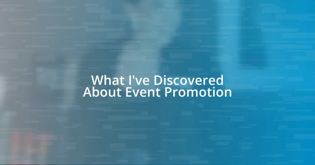 What I’ve Discovered About Event Promotion