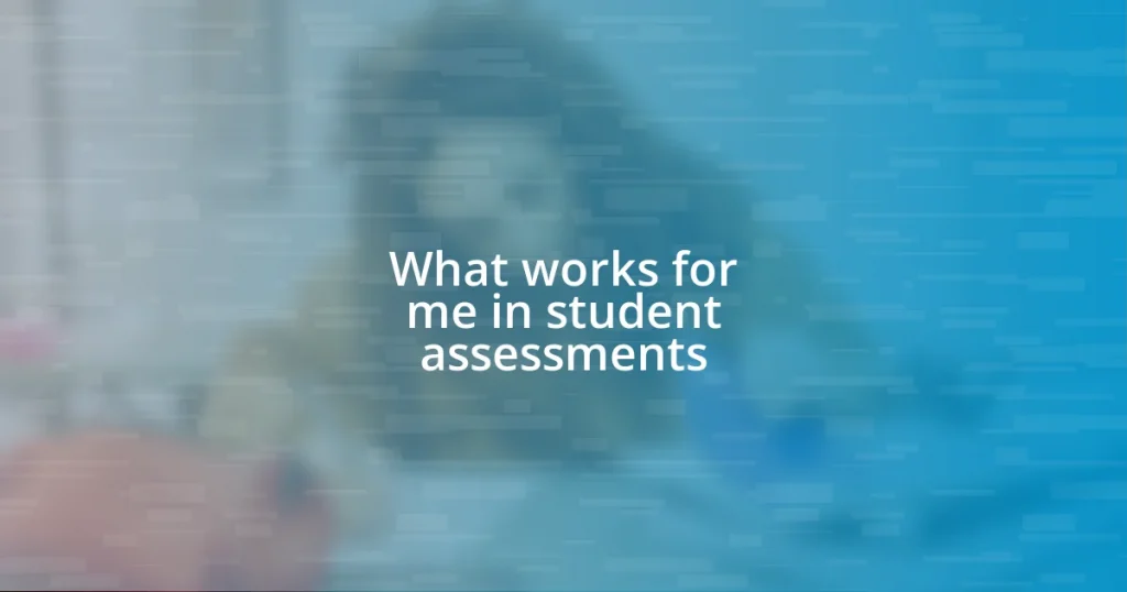 What works for me in student assessments