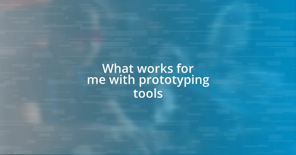 What works for me with prototyping tools