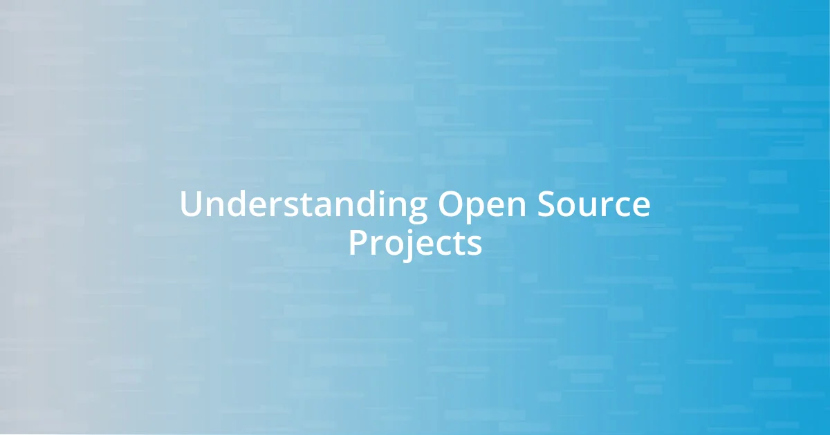 Understanding Open Source Projects