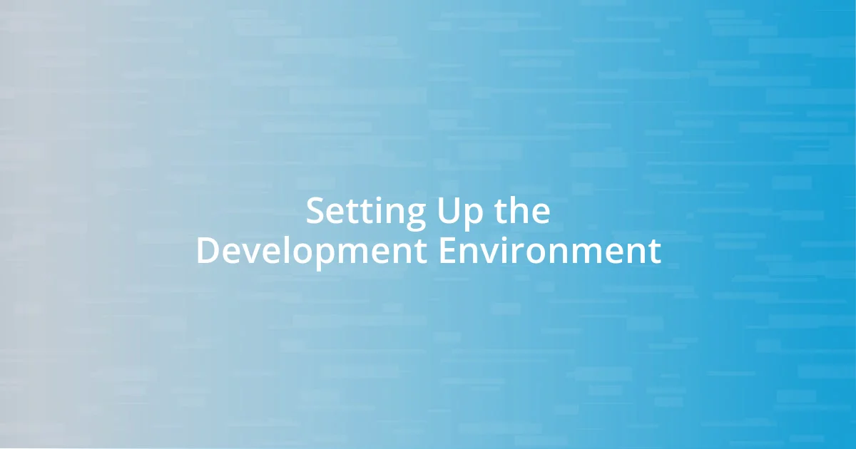 Setting Up the Development Environment