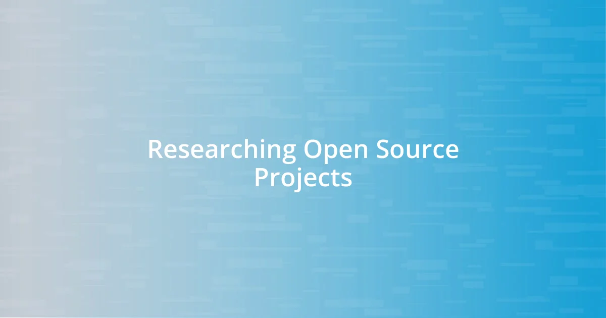 Researching Open Source Projects