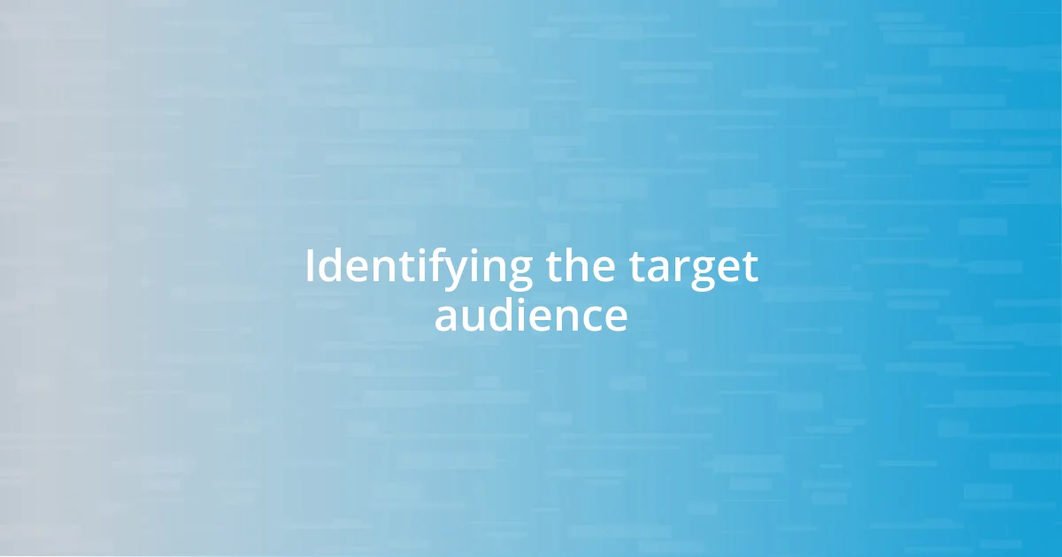 Identifying the target audience