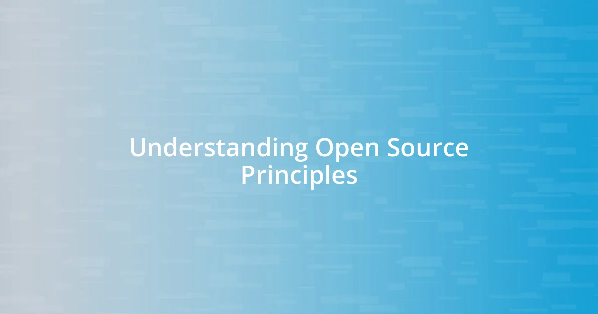 Understanding Open Source Principles