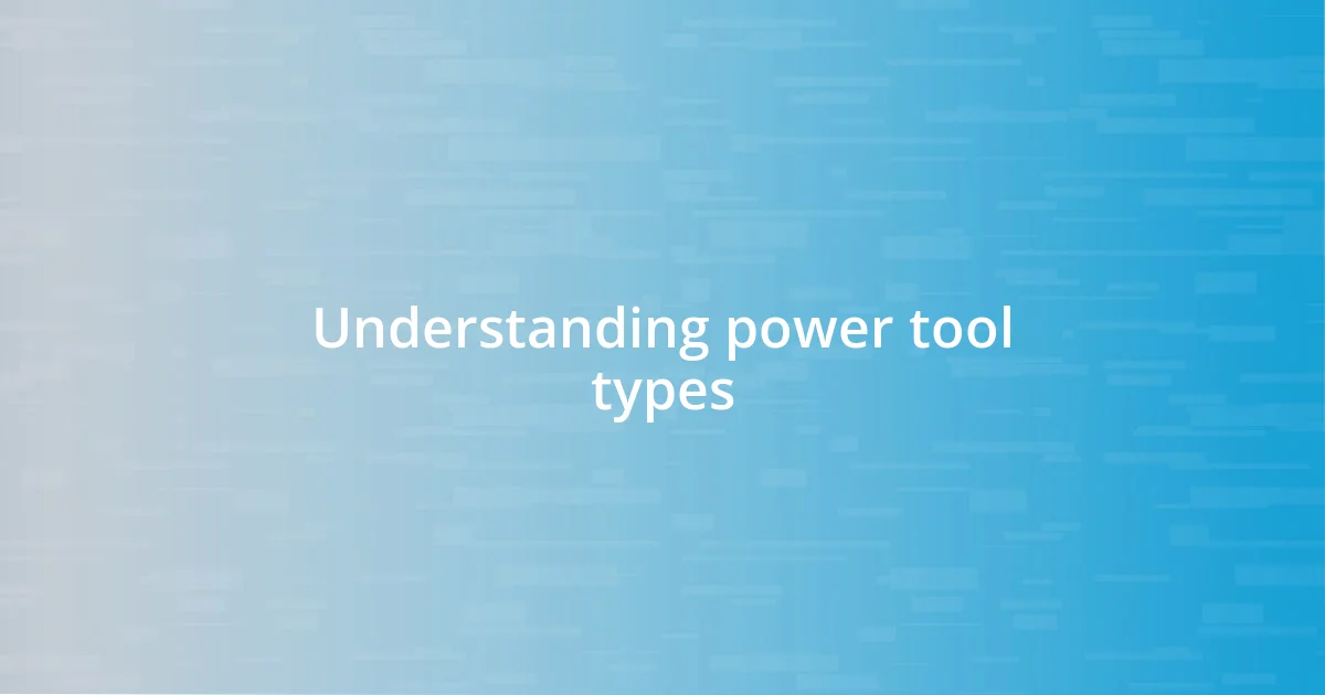 Understanding power tool types