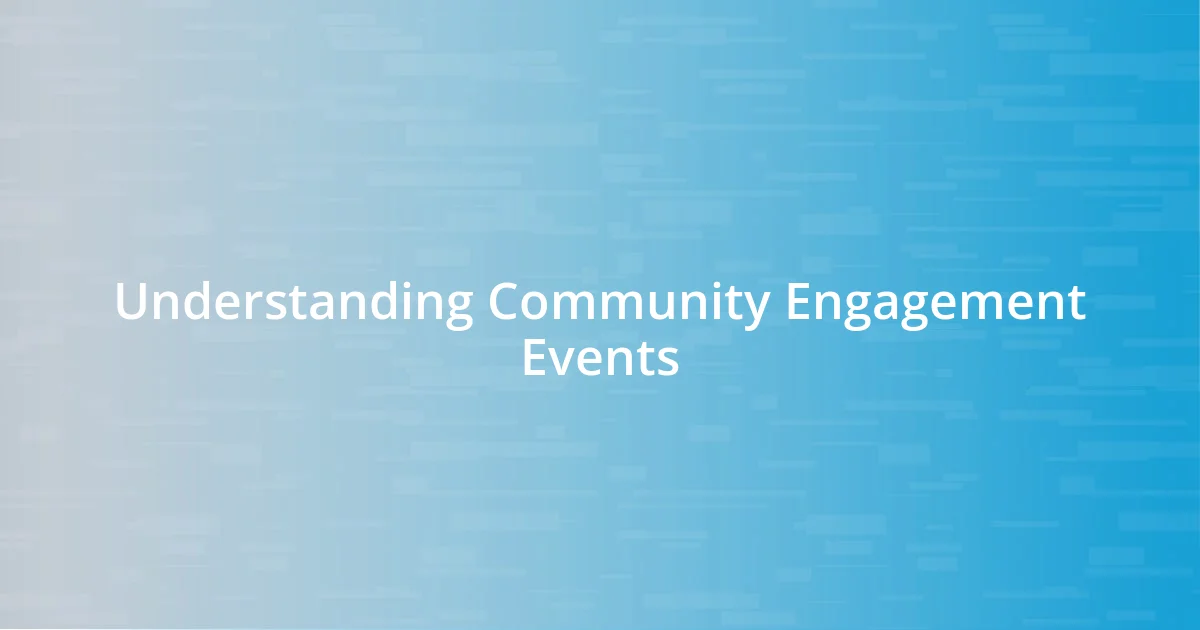 Understanding Community Engagement Events