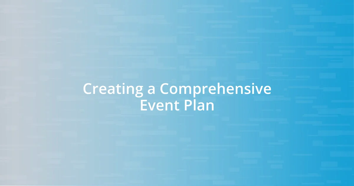 Creating a Comprehensive Event Plan