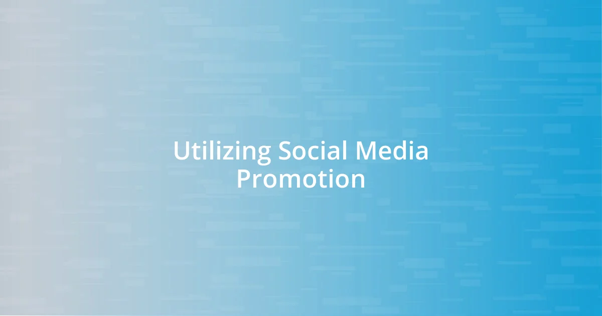 Utilizing Social Media Promotion