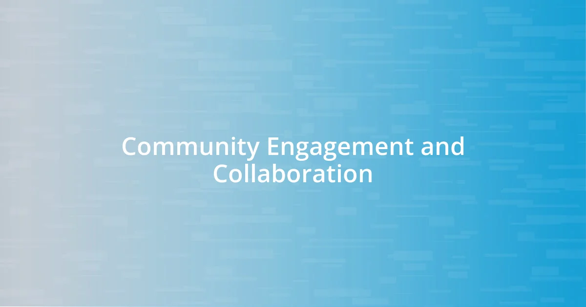 Community Engagement and Collaboration