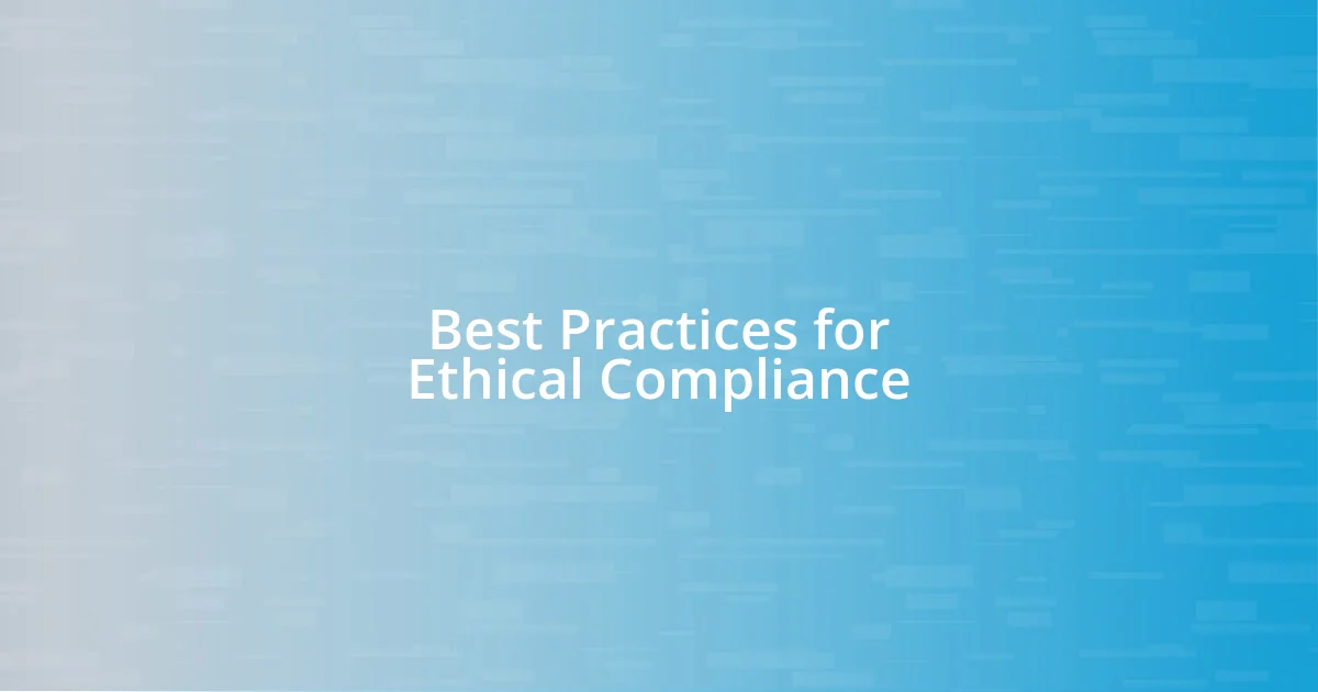 Best Practices for Ethical Compliance