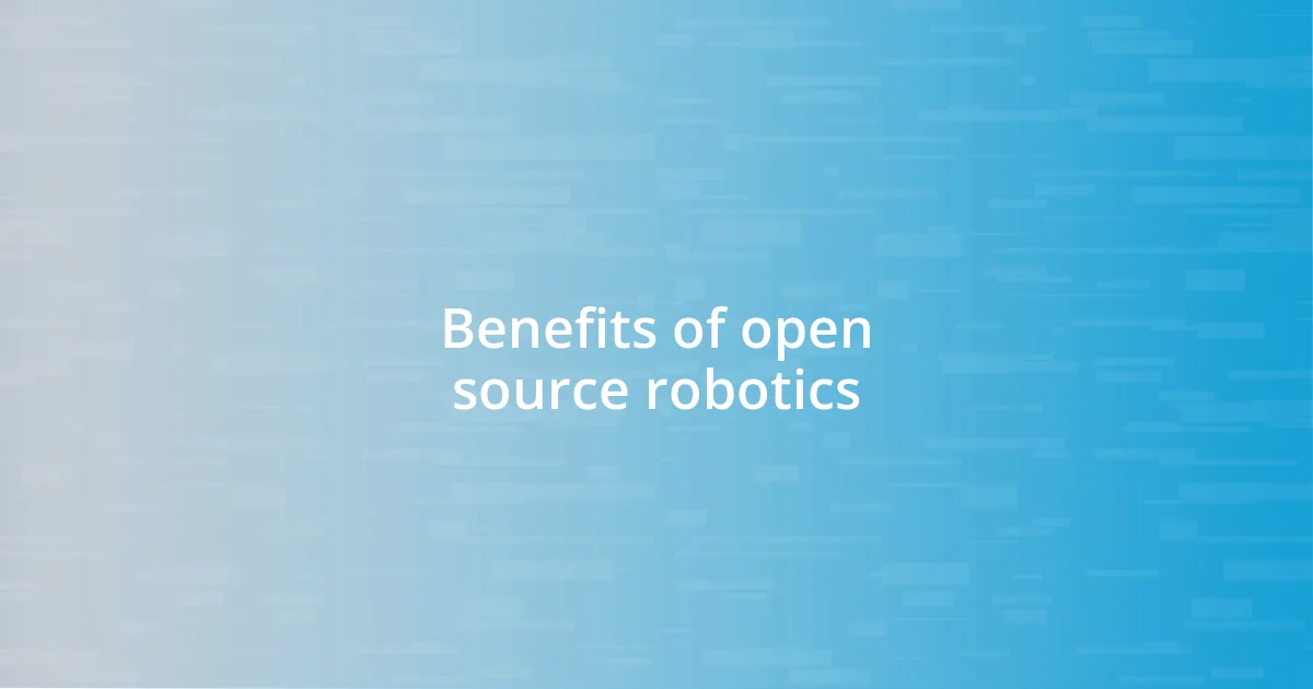 Benefits of open source robotics