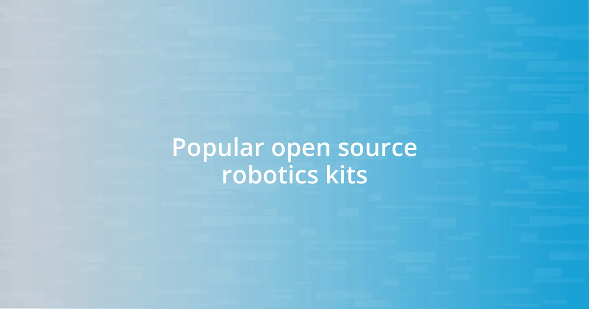 Popular open source robotics kits