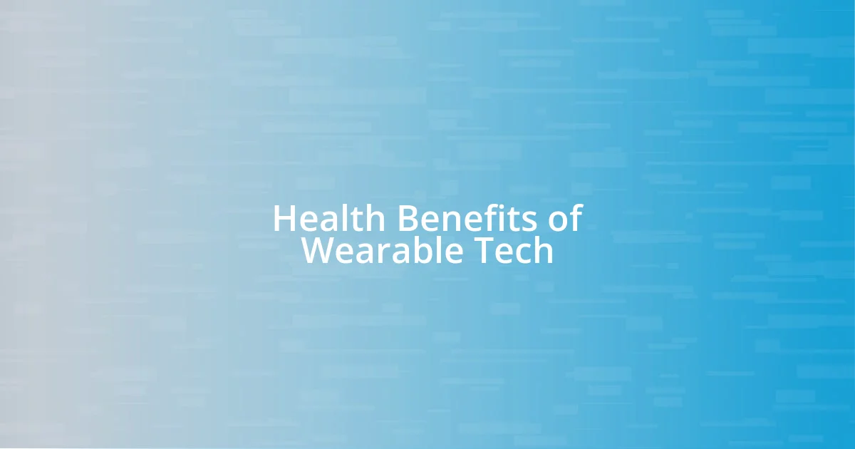 Health Benefits of Wearable Tech