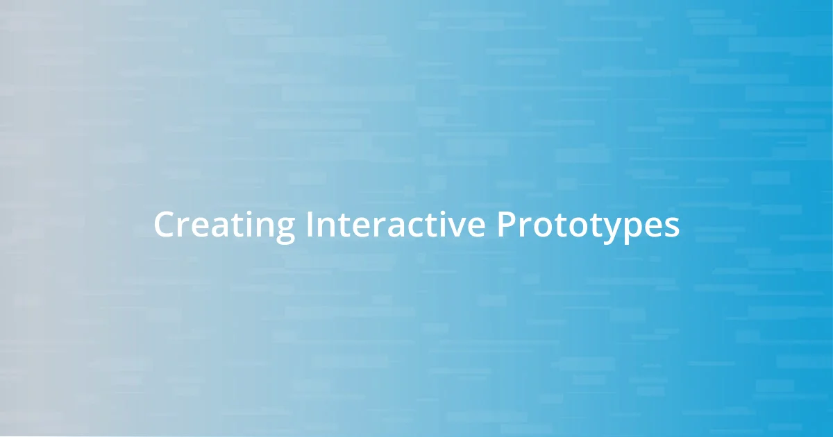 Creating Interactive Prototypes